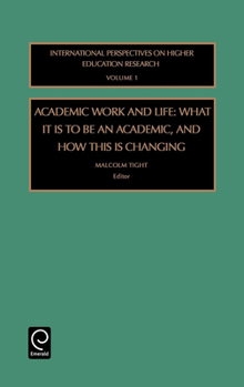 Hardcover Academic Work and Life: What It Is to Be an Academic, and How This Is Changing Book