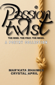 Paperback Passion Twist: The Bind. The Fray. The Mend. Book