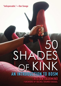 Paperback 50 Shades of Kink: An Introduction to BDSM Book