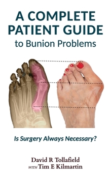 Paperback A Complete Patient Guide to Bunion Problems: Is Surgery Always Necessary? Book