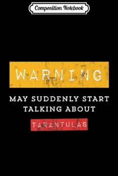 Composition Notebook: Pet Spider Tarantula Owner Arachnid Exotic Premium  Journal/Notebook Blank Lined Ruled 6x9 100 Pages