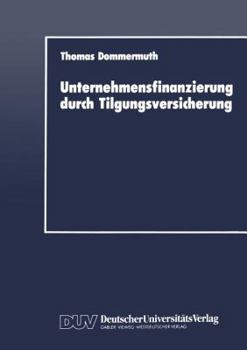 Paperback Unternehmensfinanzierung Durch Tilgungsversicherung [German] Book