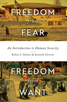 Paperback Freedom from Fear, Freedom from Want: An Introduction to Human Security Book