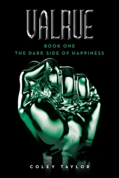 Paperback Valrue: Book One The Dark Side of Happiness Book