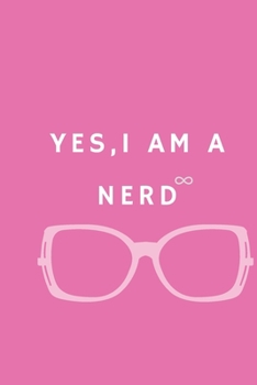 Paperback Nerd journal . yes I am a nerd notebook: funny gift 100 pages girls Book