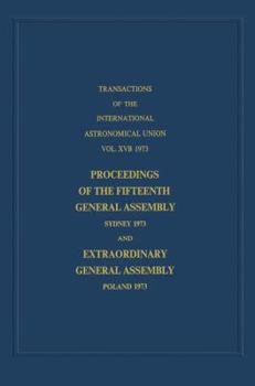 Transactions of the International Astronomical Union, Volume XVB (International Astronomical Union Transactions)