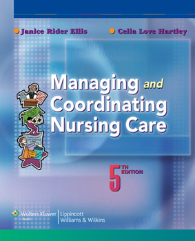 Paperback Managing and Coordinating Nursing Care Book