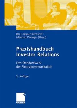 Hardcover Praxishandbuch Investor Relations: Das Standardwerk Der Finanzkommunikation [German] Book