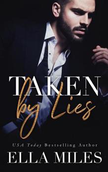 Taken by Lies - Book #1 of the Truth or Lies