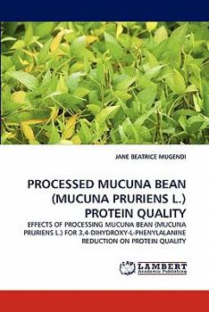 Paperback Processed Mucuna Bean (Mucuna Pruriens L.) Protein Quality Book