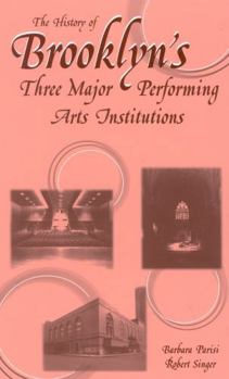 Hardcover The History of Brooklyn's Three Major Performing Arts Institutions Book