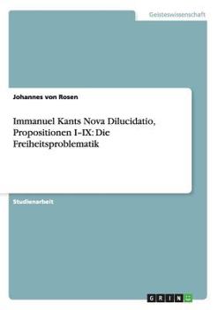 Paperback Immanuel Kants Nova Dilucidatio, Propositionen I-IX: Die Freiheitsproblematik [German] Book