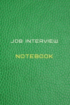 Paperback Job interview Notebook Diary - Log - Journal For schedule Recording of your job interviews, preparation and company information: Job interview workboo Book