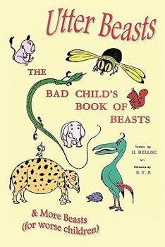 Paperback Utter Beasts: The Bad Child's Book of Beasts and More Beasts (for Worse Children) Book