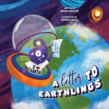 Paperback A Letter to Earthlings: Planet Earth is a Wonderful Place Book