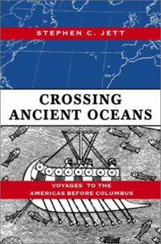 Hardcover Crossing Ancient Oceans: Voyages to the Americas Before Columbus Book