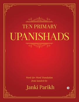 Paperback Ten Primary Upanishads: Word-for-Word Translation from Sanskrit Book