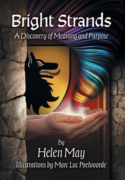 Hardcover Bright Strands: A Discovery of Meaning and Purpose Book