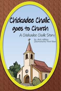 Paperback Chickadee Chalk goes to Church Book