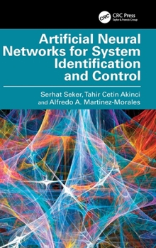 Hardcover Artificial Neural Networks for System Identification and Control Book