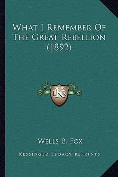 What I Remember of the Great Rebellion