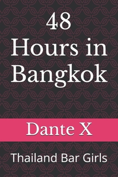 48 Hours in Bangkok: Thailand Bar Girls