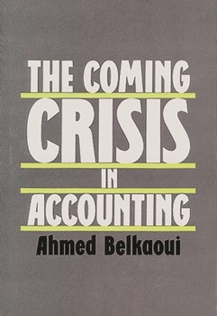 Hardcover The Coming Crisis in Accounting Book