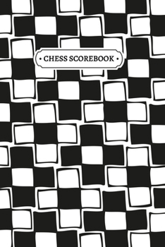 Chess Scorebook: Chess Notation Book and Chess Journal or Chess Scorebook for a Chess Lover, 6x9.