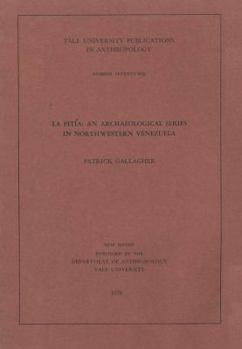 La Pitia: An Archaeological Series in Northwestern Venezuela - Book  of the Yale University Publications in Anthropology