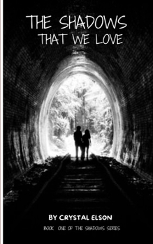 The Shadows That We Love