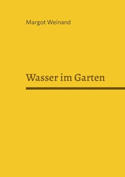 Paperback Wasser im Garten: Gedichte gereimt und ungereimt [German] Book