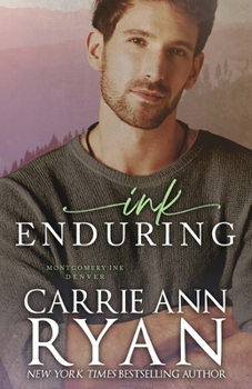 Ink Enduring - Book #5 of the Montgomery Ink World