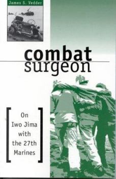 Paperback Combat Surgeon: On Iwo with the 27th Marines Book