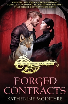 Forged Contracts - Book #3 of the Tribal Spirits