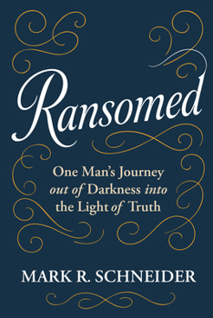 Paperback Ransomed: One Man's Journey from Despair Into the Light of Truth Book