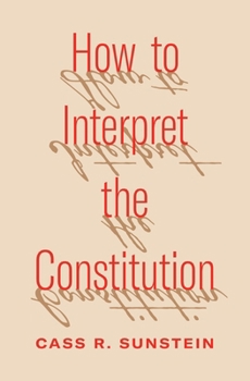 Paperback How to Interpret the Constitution Book