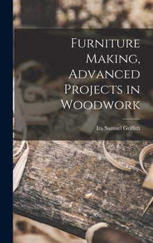 Hardcover Furniture Making, Advanced Projects in Woodwork Book
