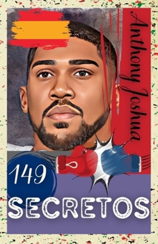 Paperback Anthony Joshua: 149 Secretos [Spanish] Book