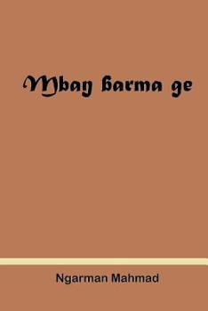 Paperback Mbang Barma ge: Une histoire orale des rois baguirmiens [French] Book