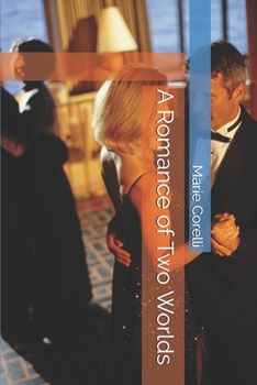Paperback A Romance of Two Worlds Book