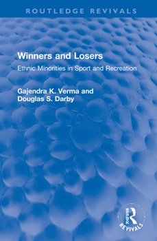 Hardcover Winners and Losers: Ethnic Minorities in Sport and Recreation Book