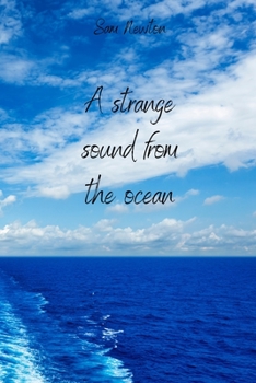 Paperback A strange sound from the ocean Book