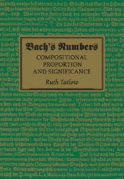 Paperback Bach's Numbers: Compositional Proportion and Significance Book