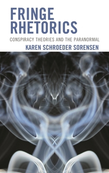 Hardcover Fringe Rhetorics: Conspiracy Theories and the Paranormal Book