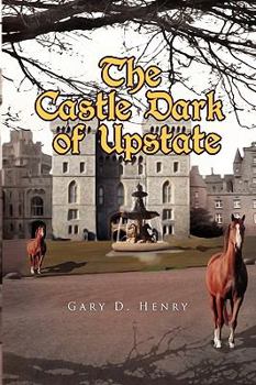 Paperback The Castle Dark of Upstate Book