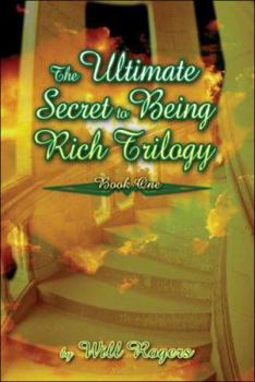 Paperback The Ultimate Secret to Being Rich Trilogy: Book One Book