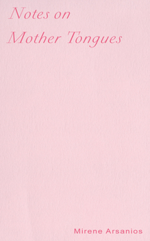 Paperback Notes on Mother Tongues: Colonialism, Class, and Giving What You Don't Have Book