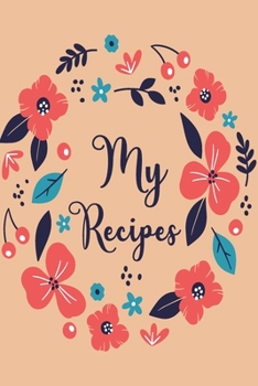 Paperback My Recipe: Our Family Recipes Journal Book