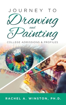 Hardcover Journey to Drawing and Painting: College Admissions & Profiles Book