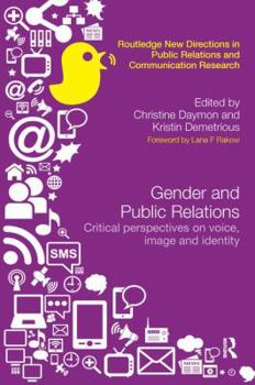 Paperback Gender and Public Relations: Critical Perspectives on Voice, Image and Identity Book
